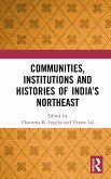 Communities, Institutions and Histories of India's Northeast