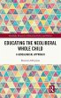Educating the Neoliberal Whole Child - Bild 1