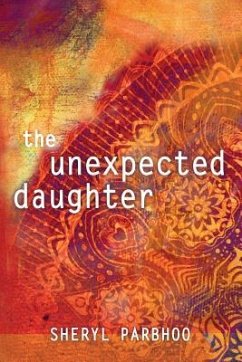 The Unexpected Daughter - Parbhoo, Sheryl
