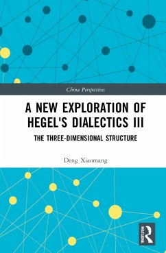 A New Exploration of Hegel's Dialectics III - Xiaomang, Deng