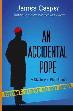 An Accidental Pope: A Mystery in Five Boxes - Casper, James