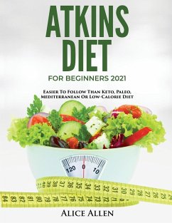 ATKINS DIET FOR BEGINNERS 2021 - Alice Allen