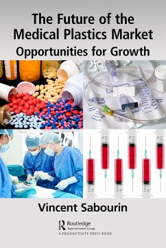 The Future of the Medical Plastics Market - Sabourin, Vincent