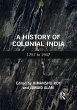 A History of Colonial India - Bild 1