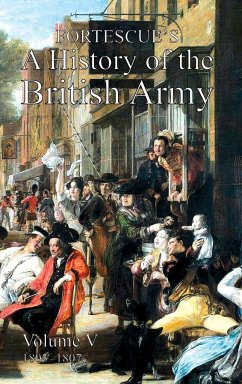 FORTESCUE'S HISTORY OF THE BRITISH ARMY - Fortescue, The Hon. J. W.