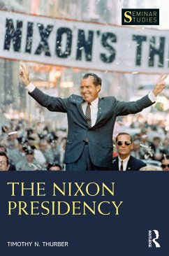The Nixon Presidency - Thurber, Timothy N.