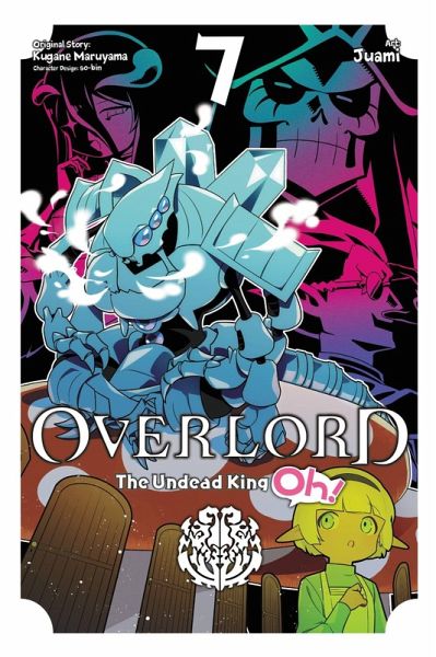 Overlord: The Undead King Oh!, Vol. 7 Overlord: The Undead King Oh!, Vol. 7