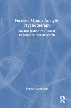 Focused Group Analytic Psychotherapy - Lorentzen, Steinar