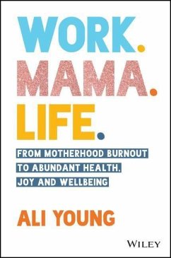 Work. Mama. Life. - Young, Ali
