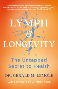 LYMPH & LONGEVITY - Lemole, Dr Gerald M