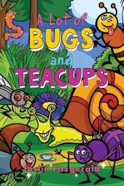 A Lot of Bugs and Teacups - Fitzgerald, Joslin