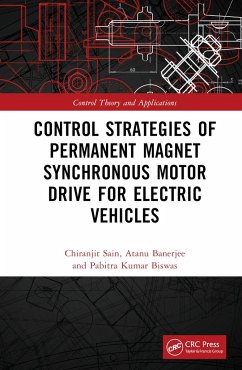 Control Strategies of Permanent Magnet Synchronous Motor Drive for Electric Vehicles - Sain, Chiranjit; Banerjee, Atanu; Biswas, Pabitra Kumar
