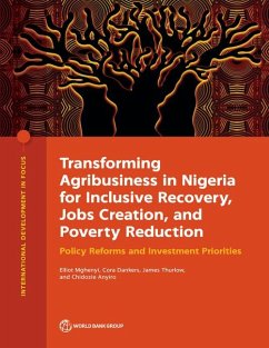 Transforming Agribusiness in Nigeria for Inclusive Recovery, Jobs Creation, and Poverty Reduction - Mghenyi, Elliot; Dankers, Cora; Thurlow, James; Anyiro, Chidozie