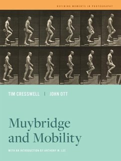 Muybridge and Mobility - Cresswell, Tim; Ott, John