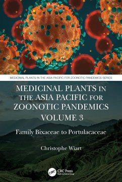 Medicinal Plants in the Asia Pacific for Zoonotic Pandemics, Volume 3 - Wiart, Christophe