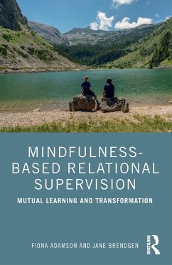 Mindfulness-Based Relational Supervision - Adamson, Fiona;Brendgen, Jane
