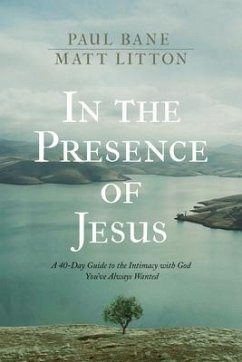 In the Presence of Jesus - Bane, Paul; Litton, Matt