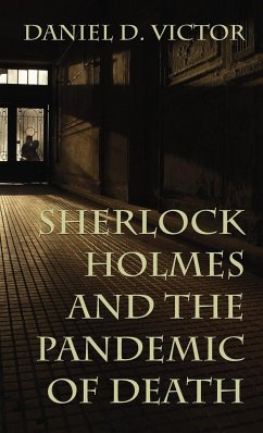 Sherlock Holmes and The Pandemic of Death - Victor, Daniel