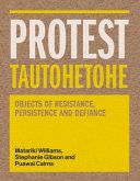 Protest Tautohetohe: Objects of Resistance, Persistence and Defiance