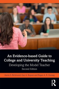 An Evidence-based Guide to College and University Teaching - Richmond, Aaron S. (Metropolitan State University of Denver, USA); Boysen, Guy A. (McKendree University, USA); Gurung, Regan A. R. (University of Wisconsin , USA)