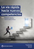 La Vía Rápida Hacia Nuevas Competencias: Programas Cortos de Educación Superior En América Latina Y El Caribe