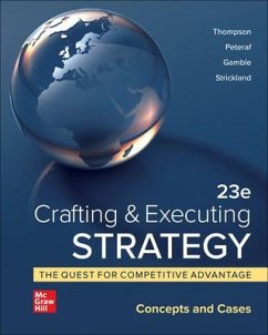 Loose-Leaf for Crafting and Executing Strategy: Concepts and Cases - Thompson, Arthur A; Peteraf, Margaret; Gamble, John E; Strickland, A J