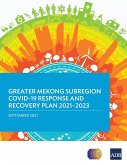 Greater Mekong Subregion COVID-19 Response and Recovery Plan 2021-2023