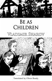 Be as Children Be as Children