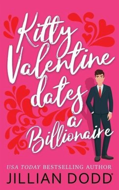 Kitty Valentine Dates a Billionaire - Dodd, Jillian