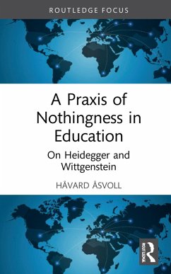 A Praxis of Nothingness in Education - Åsvoll, Håvard