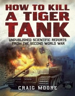How to Kill a Tiger Tank - Moore, Craig