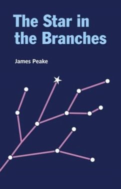 The Star in the Branches - Peake, James