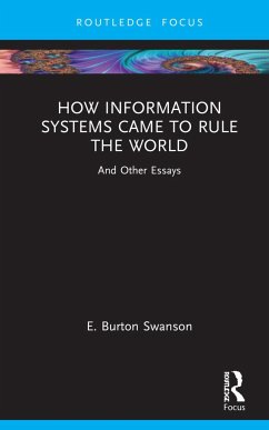 How Information Systems Came to Rule the World - Swanson, Burt