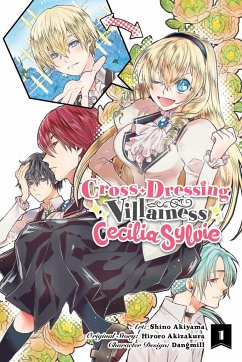 Cross-Dressing Villainess Cecilia Sylvie, Vol. 1 (manga) - Akizakura, Hiroro