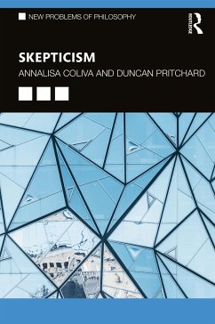 Skepticism - Coliva, Annalisa (University of Modena, Italy); Pritchard, Duncan (University of California, Irvine & University of