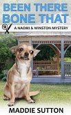 Been There, Bone That (Naomi & Winston Mysteries, #4) (eBook, ePUB) Been There, Bone That (Naomi & Winston Mysteries, #4) (eBook, ePUB)