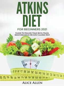 ATKINS DIET FOR BEGINNERS 2021 - Alice Allen