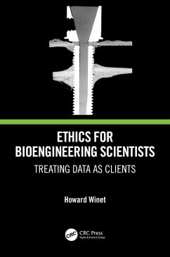 Ethics for Bioengineering Scientists - Winet, Howard