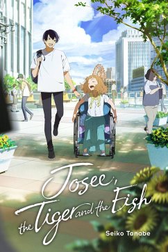 Josee, the Tiger and the Fish (light novel) - Seiko, Tanabe