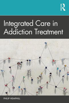 Integrated Care in Addiction Treatment - Hemphill, Philip