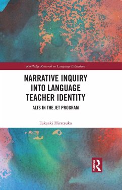 Narrative Inquiry into Language Teacher Identity - Hiratsuka, Takaaki