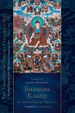 Shangpa Kagyu: The Tradition of Khyungpo Naljor, Part One: Essential Teachings of the Eight Practice Lineages of Tibet, Volume 11 (the Treasury of Pre