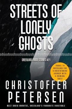 Streets of Lonely Ghosts (Constable David Maratse, #21) (eBook, ePUB) - Petersen, Christoffer