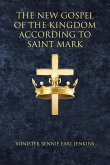 The New Gospel of the Kingdom According to Saint Mark