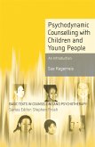 Psychodynamic Counselling with Children and Young People (eBook, PDF)