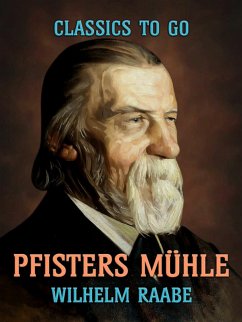 Pfisters Mühle (eBook, ePUB) - Raabe, Wilhelm