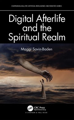 Digital Afterlife and the Spiritual Realm - Savin-Baden, Maggi