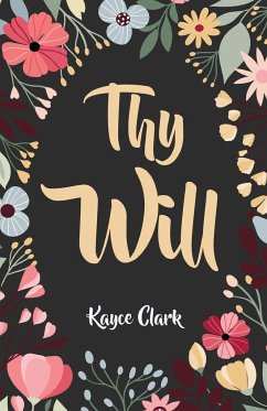 Thy Will - Clark, Kayce