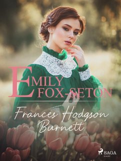Emily Fox-Seton (eBook, ePUB) - Burnett, Frances Hodgson