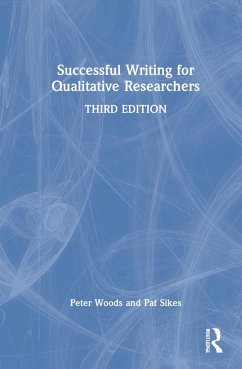 Successful Writing for Qualitative Researchers - Woods, Peter;Sikes, Pat